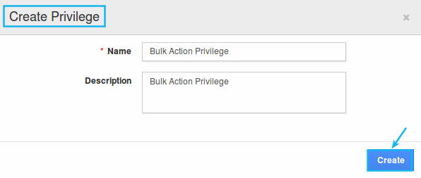 bulk action create privilege popup