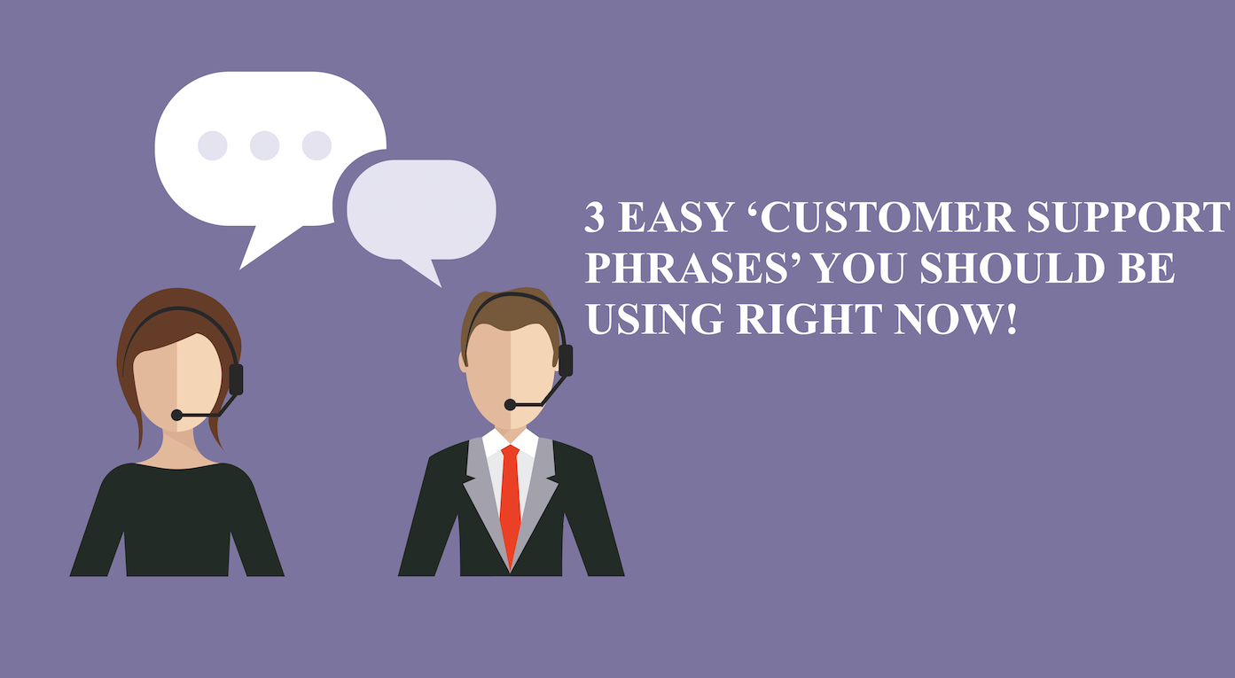 3 Easy Phrases To Improve Customer Interaction In Your Business