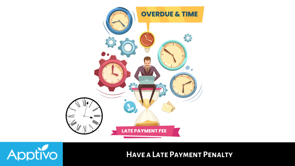 Have a Late Payment Penalty