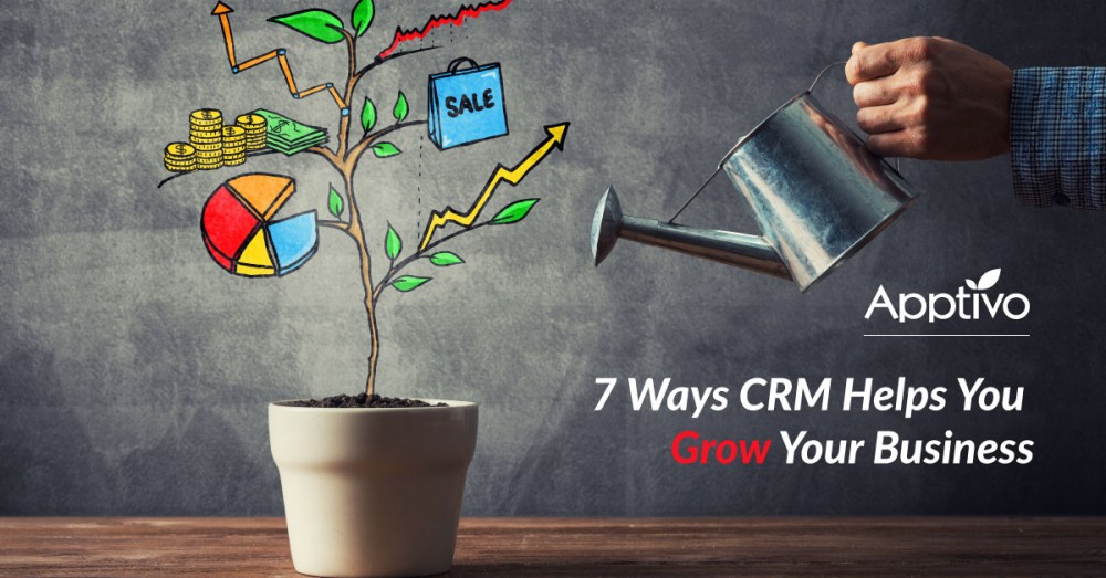 7 Ways CRM Helps You Grow Your Business