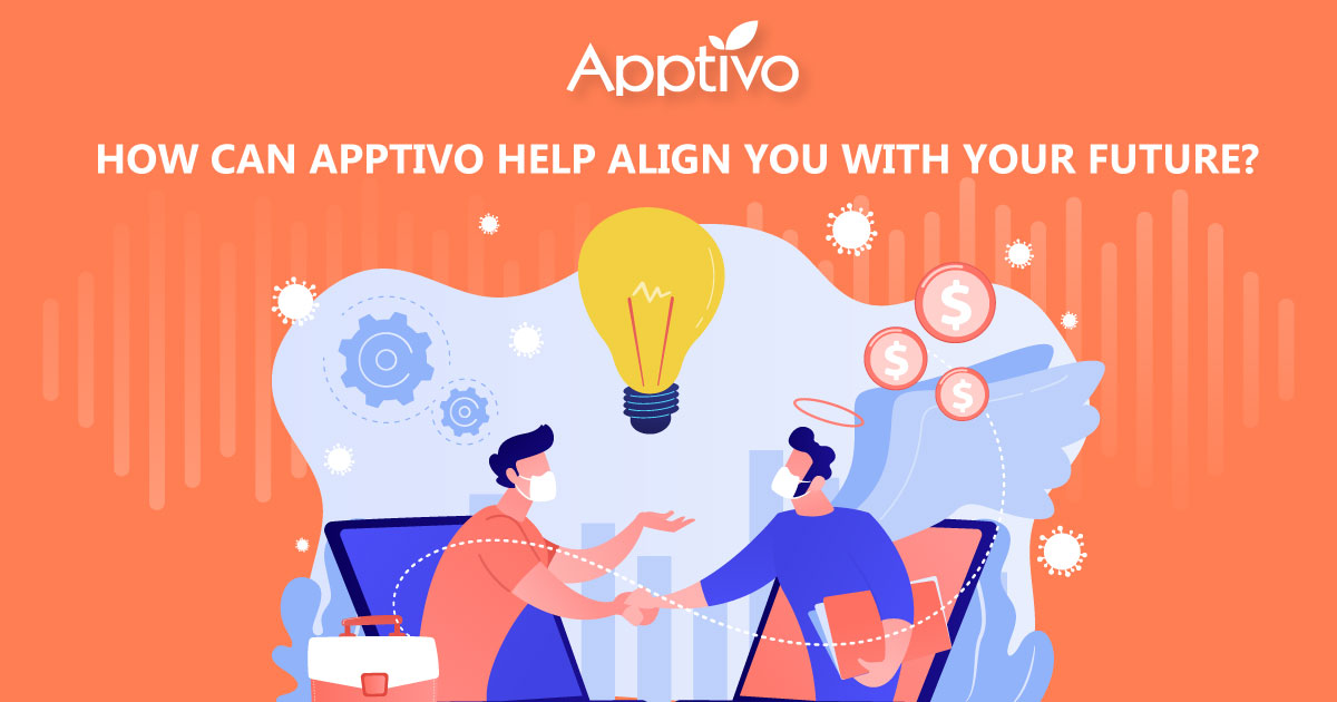 Apptivo Help Align You With Your Future