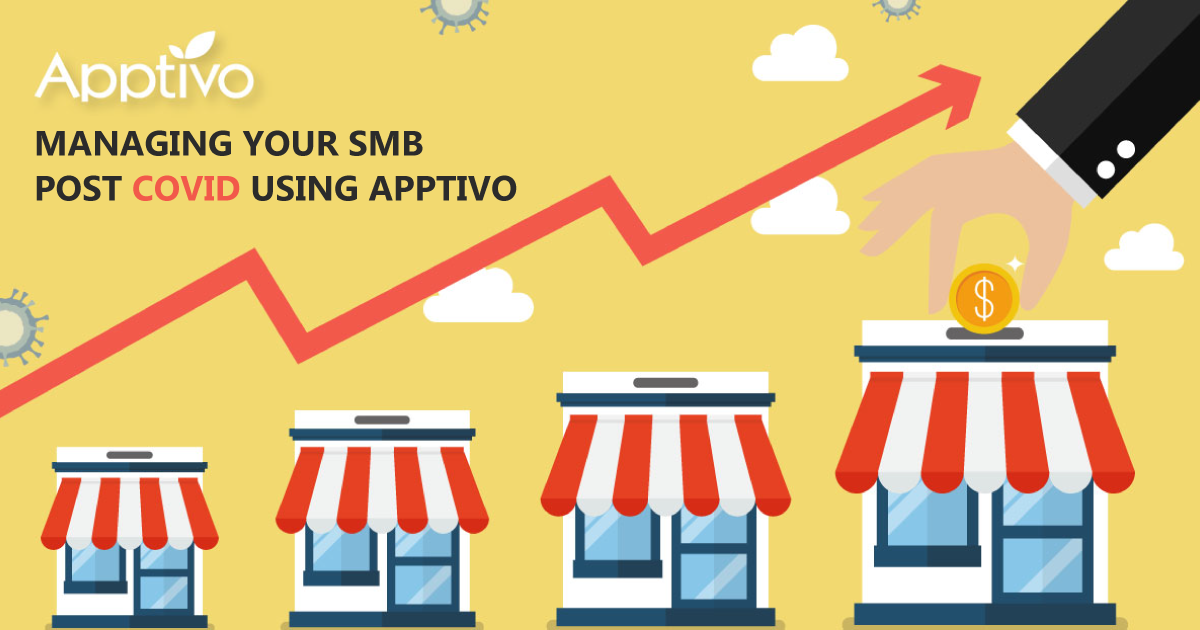 Managing Your SMB Post COVID Using Apptivo