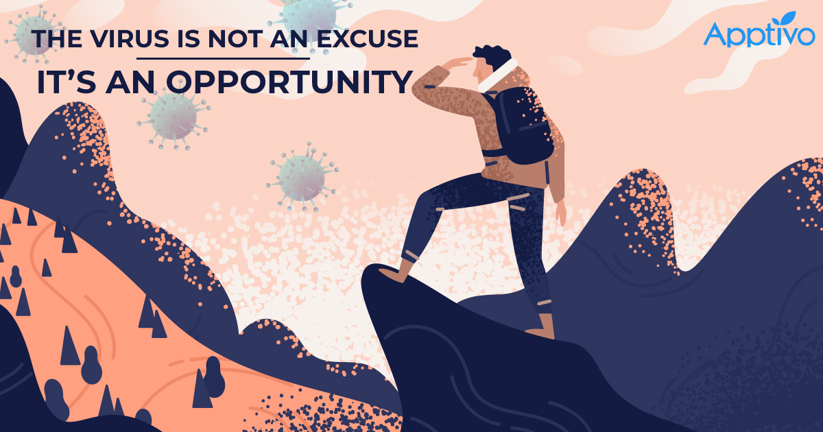 The Virus Is Not An Excuse – It’s An Opportunity