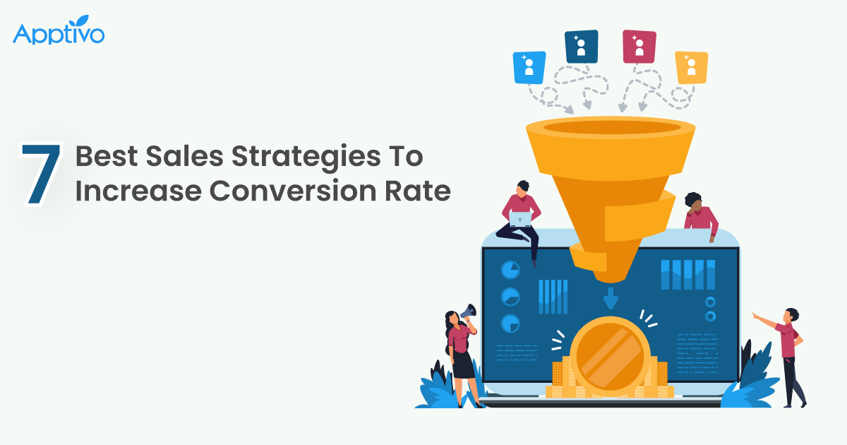 7 Best Sales Strategies To Increase Conversion Rate