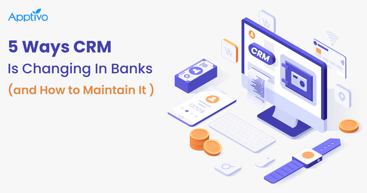 CRM is changing in Banks