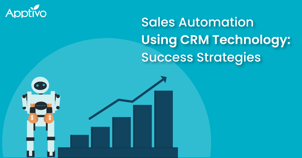 How to Effectively Automate Your Sales Process with CRM Technology?