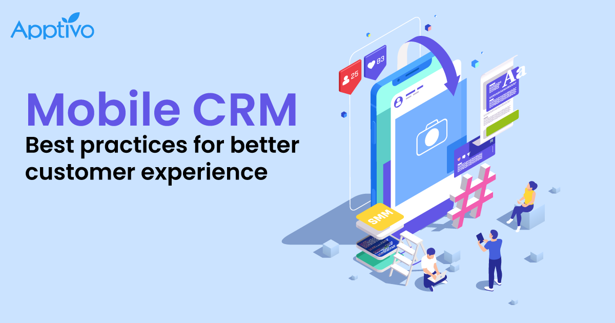 Mobile CRM Best Practices to Keep in Mind For Better Customer Experience