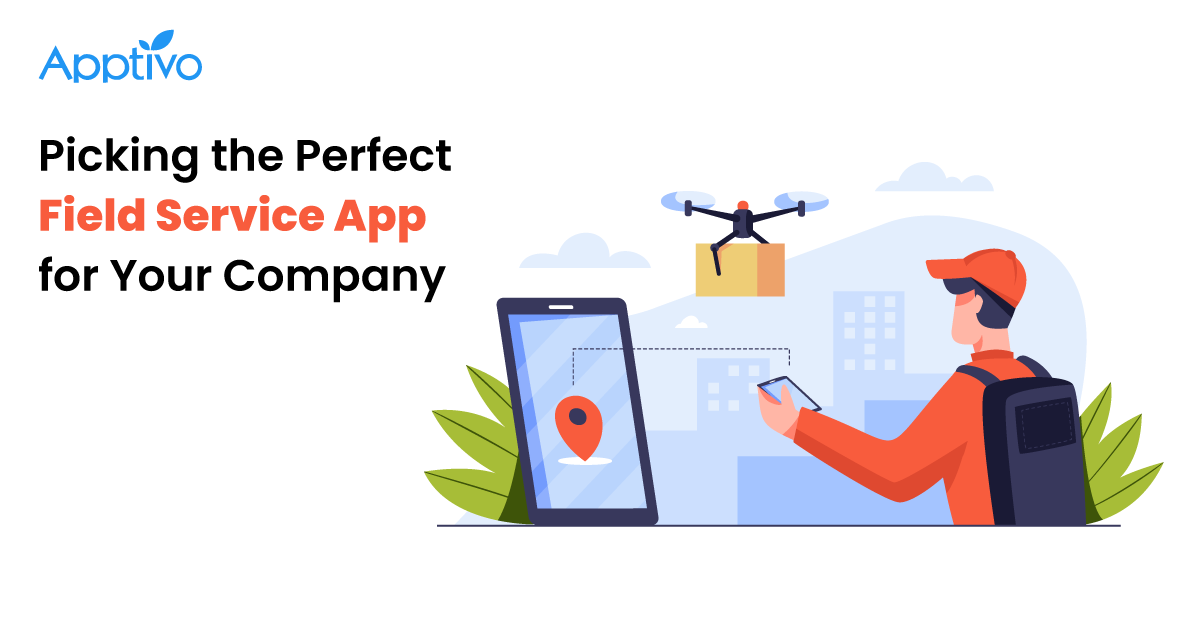 Choose the Right Field Service App