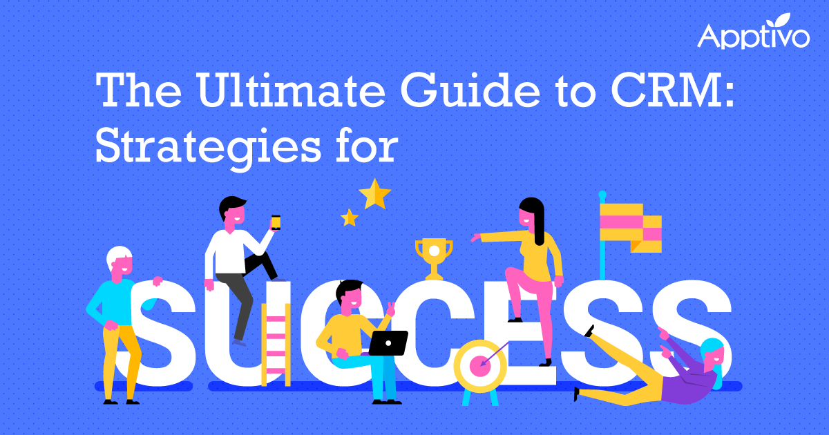 Ultimate guide to CRM